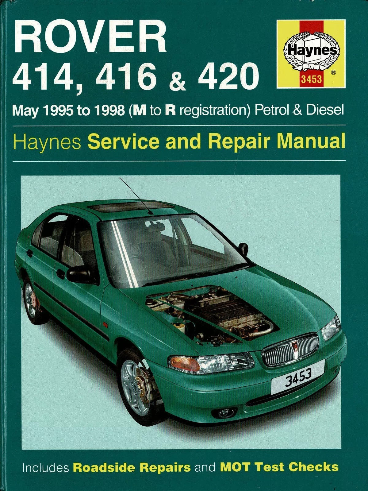 HAYNES MANUAL (3453) ROVER 414, 416 & 420 Petrol & Diesel ~ May 1995 to 1998 
